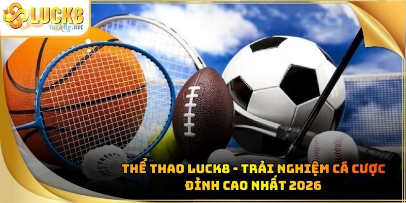thể thao luck8-luc8.net